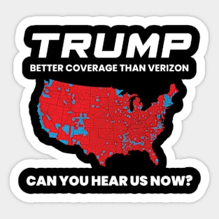Trump Better Coverage Than Verizon Republican Supporters - Trump Election Coverage Sticker